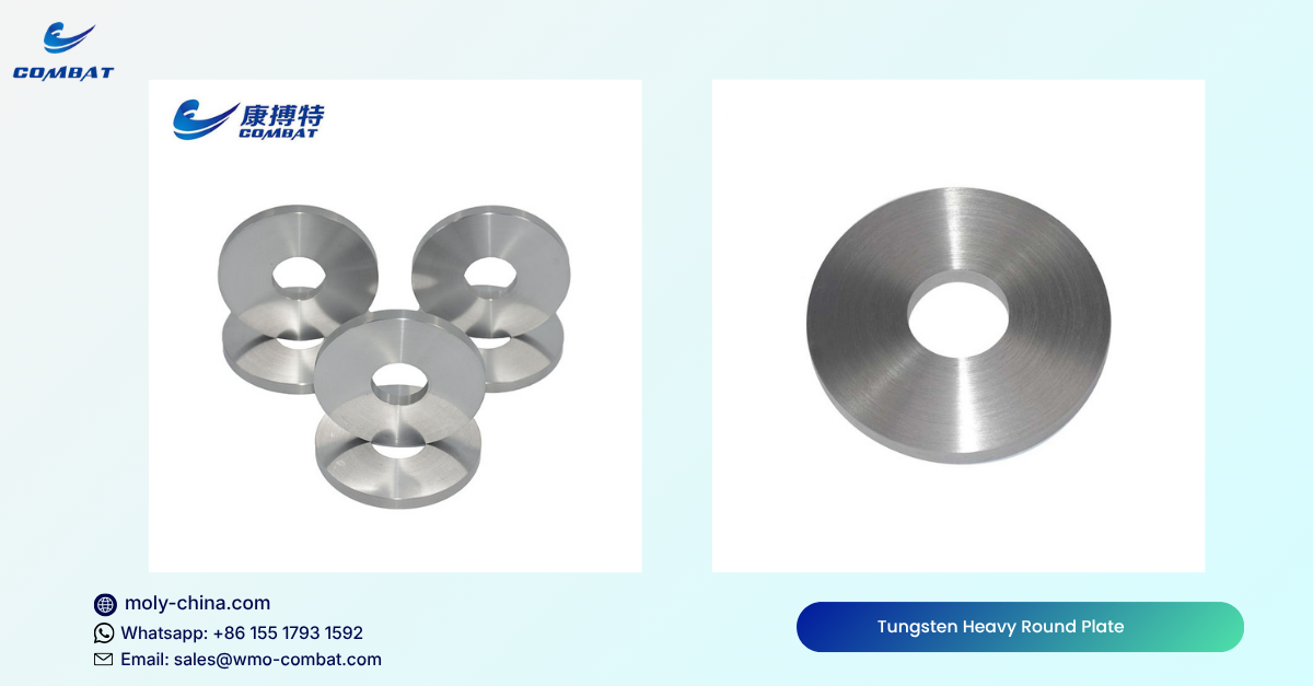 Tungsten Heavy Alloy Round Plate Manufacturer